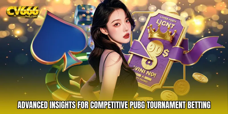 Advanced insights for competitive PUBG tournament betting