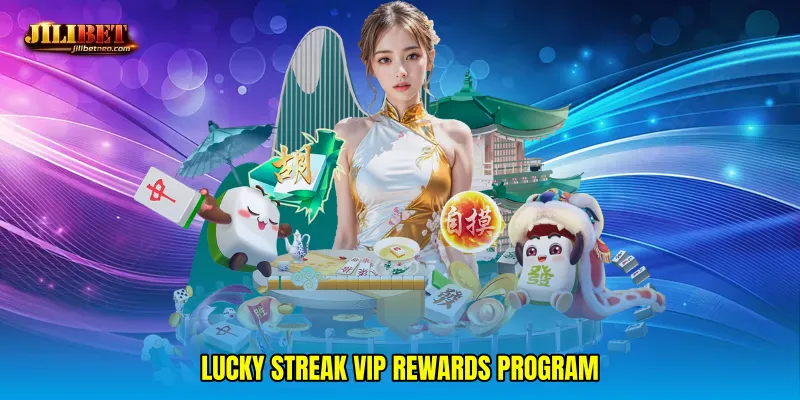 Lucky streak VIP rewards program
