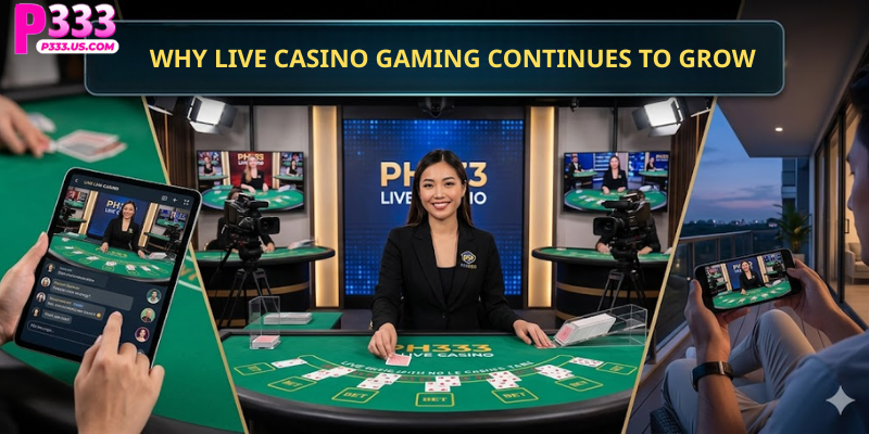 Why Live Casino Gaming Continues to Grow